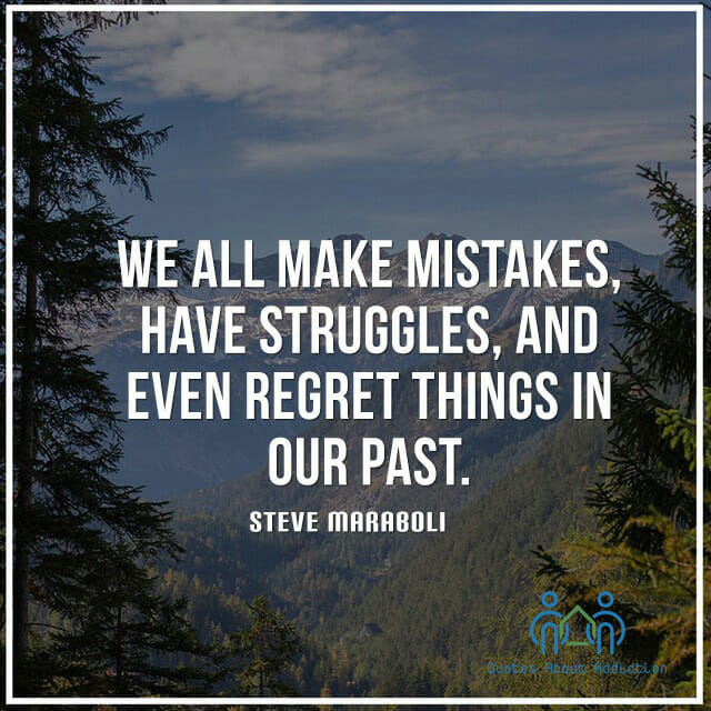 We all make mistakes, have struggles, and even regret things in our past.