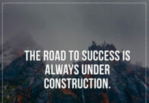 The road to success is always under construction.