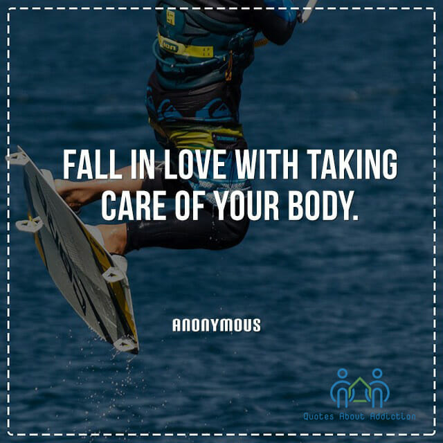 Fall in love with taking care of your body.