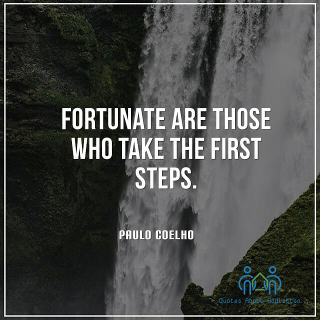 Fortunate are those who take the first steps.